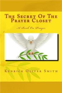 The Secret Of The Prayer Closet