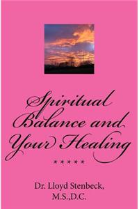 Spiritual Balance and Your Healing