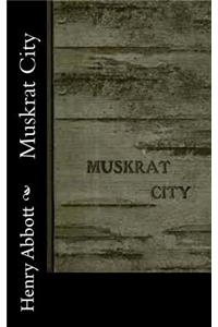 Muskrat City