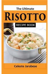 Ultimate Risotto Recipe Book