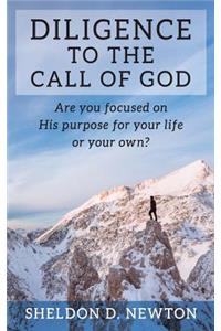 Diligence To The Call Of God