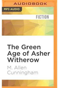 Green Age of Asher Witherow