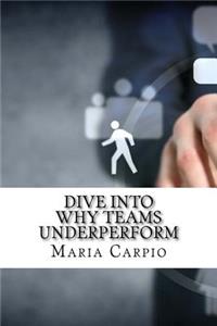 Dive into Why Teams Underperform