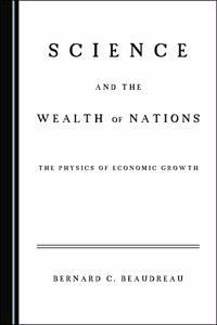Science and the Wealth of Nations: The Physics of Economic Growth
