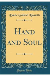Hand and Soul (Classic Reprint)