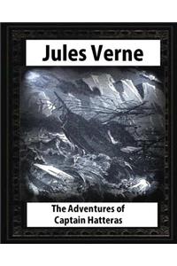 The adventures of Captain Hatteras, by by Jules Verne