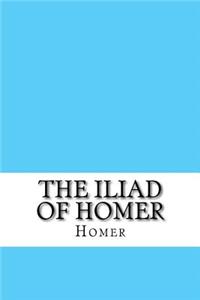 The Iliad of Homer