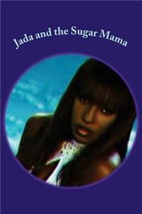 Jada and the Sugar Mama