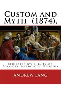Custom and Myth (1874), By