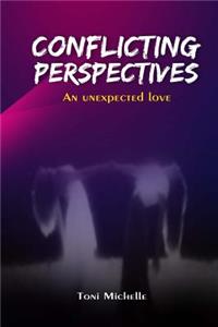 Conflicting Perspectives: An Unexpected Love