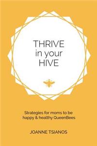 Thrive in Your Hive