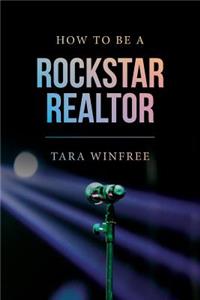 How to Be a Rock Star Realtor