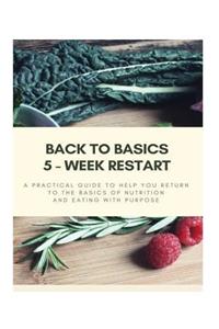 Back to Basics - 5 Week Restart