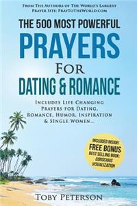 Prayer the 500 Most Powerful Prayers for Dating & Romance: Includes Life Changing Prayers for Dating, Romance, Humor, Inspiration & Single Women