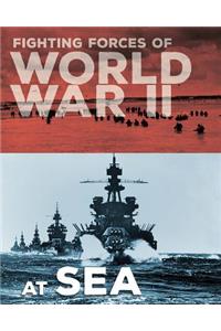 Fighting Forces of World War II at Sea