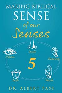 Making Biblical Sense of our Senses