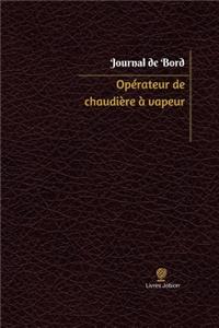 Opérateur de chaudière à vapeur Journal de bord