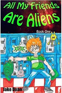 All My Friends Are Aliens