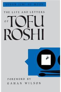 Life and Letters of Tofu Roshi