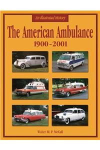 The American Ambulance 1900-2001