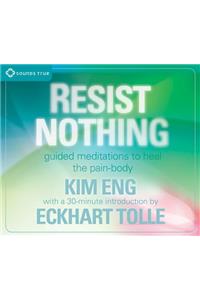 Resist Nothing