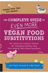 The Complete Guide to Even More Vegan Food Substitutions