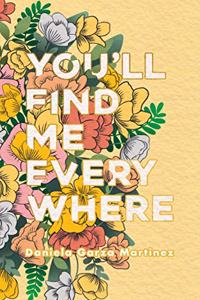 You'll Find Me Everywhere