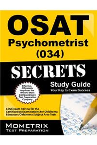 OSAT Psychometrist (034) Secrets: CEOE Exam Review for the Certification Examinations for Oklahoma Educators/Oklahoma Subject Area Tests