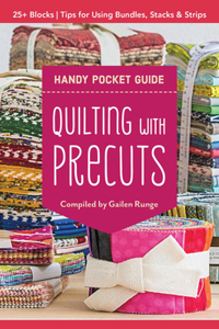 Quilting with Precuts Handy Pocket Guide