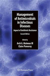 Management of Antimicrobials in Infectious Diseases