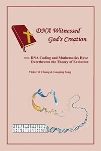 DNA Witnessed God's Creation