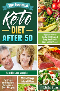 The Essential Keto Diet After 50