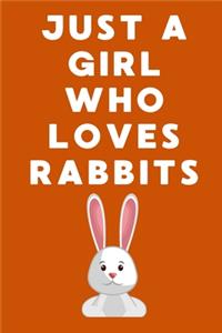 Just A Girl Who Loves Rabbits