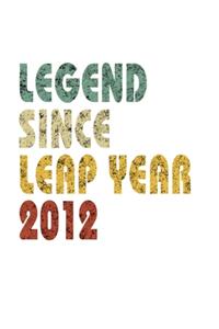 Legend Since Leap Year 2012