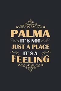 Palma Its not just a place its a feeling