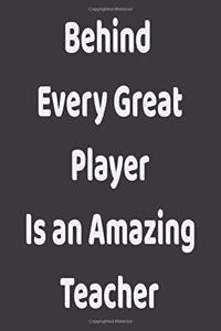 Behind Every Great Player Is an Amazing Teacher