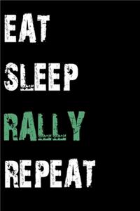 Eat Sleep Rally Repeat
