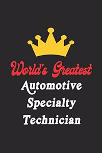 World's Greatest Automotive Specialty Technician Notebook - Funny Automotive Specialty Technician Journal Gift