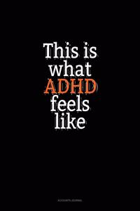 This Is What Adhd Feels Like