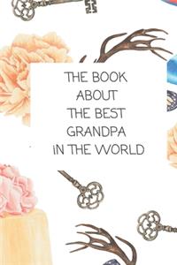 The Book About The Best Grandpa In The World