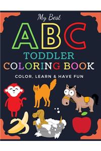 My Best ABC Toddler Coloring Book - Big Activity animal Workbook for Toddlers & Kids ages 3-8