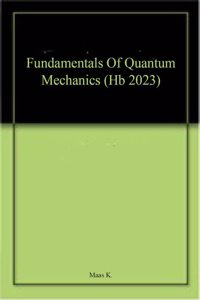 Fundamentals Of Quantum Mechanics (Hb 2023)