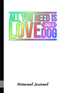 All You Need Is Love And A Dog