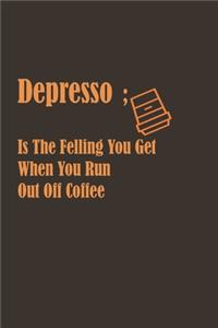 Depresso Coffe Broxn Notebook 120 Blank Lined Page (6 x 9)