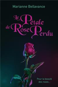 Le pétale de rose perdu