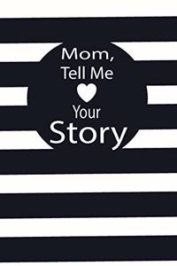 mom, tell me your story