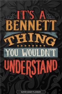 It's A Bennett Thing You Wouldn't Understand
