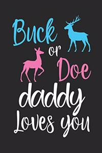 Buck or Doe Daddy Loves You