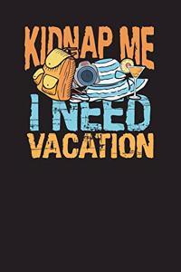 Kidnap Me I Need A Vacation