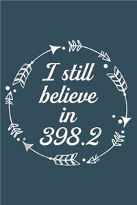 I still believe in 398.2